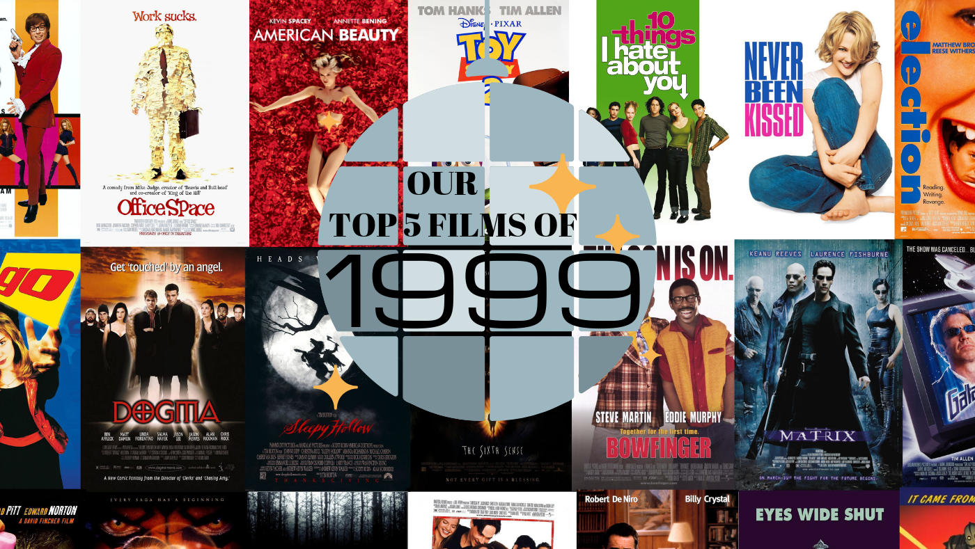 Top 5 Films of 1999 - Crooked Table