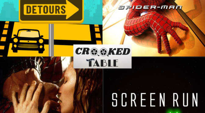 Franchise Detours Episode 19: ‘Spider-Man’ (feat. The Lady-Wan of Screen Run)